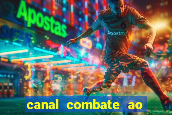 canal combate ao vivo gratis multicanais